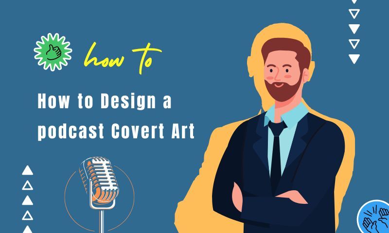 Design a Podcast Cover Art that Can Attract Your Ideal Listener