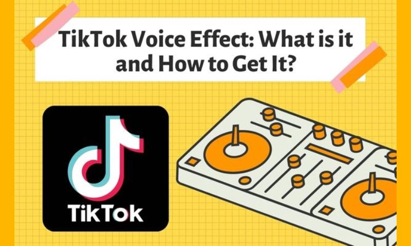 TikTok Voice Effect: What is it and How to Get It?