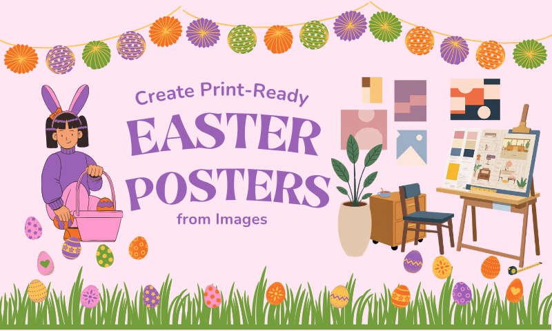 Create Print-Ready Easter Posters from Images
