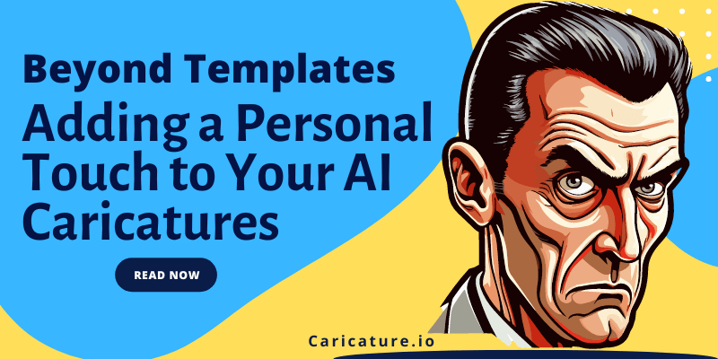 Adding a Personal Touch to Your Caricatures Beyond Templates with AI Caricature Maker