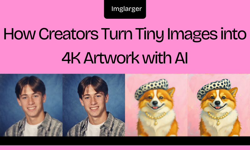 How Creators Turn Tiny Images into 4K Artwork with AI